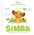 Couverture du livre « Mes premières histoires : Simba apprend la politesse » de Disney aux éditions Disney Hachette