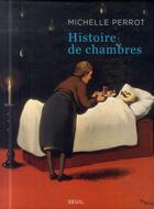 Couverture du livre « Histoire de chambres » de Michelle Perrot aux éditions Seuil