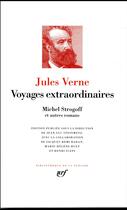 Couverture du livre « Voyages extraordinaires ; Michel Strogoff et autres romans » de Jules Verne aux éditions Gallimard