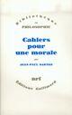 Couverture du livre « Cahiers pour une morale » de Jean-Paul Sartre aux éditions Gallimard (patrimoine Numerise)