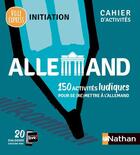 Couverture du livre « Allemand ; 150 activités ludiques pour se (re)mettre à l'allemand » de  aux éditions Nathan