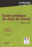 Couverture du livre « Guide pratique du droit du travail (14eme édition) » de Ministere Du Travail aux éditions Documentation Francaise