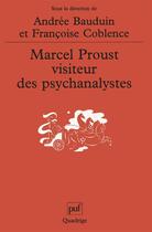 Couverture du livre « Marcel proust, visiteur des psychanalystes » de Francoise Coblence aux éditions Puf