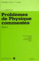 Couverture du livre « Problemes De Physique Commentes T.1 Deug Premiere Annee » de Lumbroso aux éditions Elsevier-masson