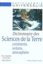 Couverture du livre « Dictionnaire des sciences de la terre - continents, oceans, atmosphere » de  aux éditions Albin Michel