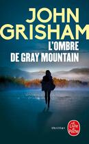 Couverture du livre « L'ombre de Gray Mountain » de John Grisham aux éditions Le Livre De Poche