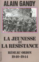 Couverture du livre « La jeunesse et la resistance » de Alain Gandy aux éditions Presses De La Cite