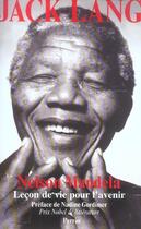 Couverture du livre « Nelson Mandela, Lecon De Vie Pour L'Avenir » de Jack Lang aux éditions Perrin