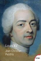 Couverture du livre « Louis XV » de Petitfils Jean-Christian aux éditions Tempus/perrin