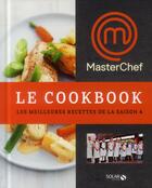 Couverture du livre « MASTERCHEF ; le cookbook, saison 4 » de  aux éditions Solar