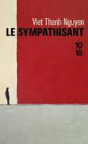 Couverture du livre « Le sympathisant » de Viet Thanh Nguyen aux éditions 10/18