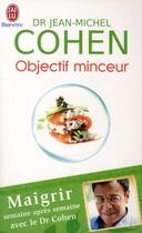 Couverture du livre « Objectif minceur » de Jean-Michel Cohen aux éditions J'ai Lu