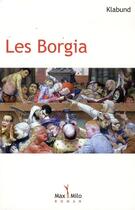 Couverture du livre « Les Borgia » de Klabund aux éditions Max Milo