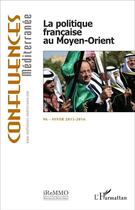 Couverture du livre « La politique francaise au moyen-orient - vol96 » de Chagnollaud J-P. aux éditions L'harmattan