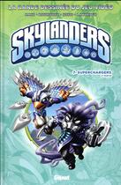 Couverture du livre « Skylanders t.7 : Superchargers t.2 » de Jack Lawrence et David A. Rodriguez et Fico Ossio et Ron Marz aux éditions Glenat