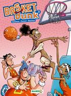 Couverture du livre « Basket dunk t.3 » de Christophe Cazenove et Arnaud Plumeri et Mauricet aux éditions Bamboo