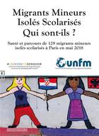 Couverture du livre « Migrants mineurs isolés scolarisés qui sont-ils ? : santé et parcours de 129 migrants mineurs isolés scolarisés à Paris en mai 2018 » de Christian Mesenge aux éditions Complicites