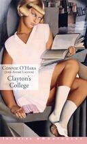 Couverture du livre « Clayton's College » de Connie O'Hara et Jose-Andre Lacour aux éditions La Musardine