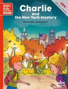 Couverture du livre « Charlie and the new york mystery - level 3 (coll. hello kids readers) » de Maisie Fieschi/Annal aux éditions Abc Melody