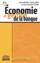 Couverture du livre « Économie et gestion de la banque » de Frederic Lobez et Karima Bouaiss aux éditions Ems
