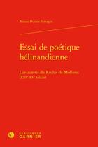 Couverture du livre « Essai de poétique hélinandienne : lire autour du Reclus de Molliens (XIIIe-XVe siècle) » de Ariane Bottex Ferragne aux éditions Classiques Garnier