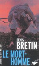 Couverture du livre « Le mort-homme prix gerardmer » de Denis Bretin aux éditions Editions Du Masque