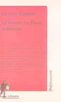 Couverture du livre « La France Du Front Populaire » de Jacques Kergoat aux éditions La Decouverte