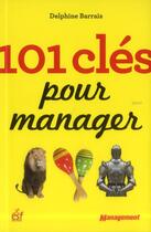 Couverture du livre « 101 clés pour manager » de Delphine Barrais aux éditions Esf