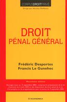 Couverture du livre « Droit Penal General ; 9e Edition » de Frederic Desportes et Francis Le Gunehec aux éditions Economica