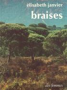 Couverture du livre « Braises » de Elisabeth Janvier aux éditions Des Femmes