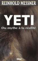 Couverture du livre « Yéti ; du mythe à la réalité » de Reinhold Messner aux éditions Glenat