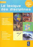 Couverture du livre « Le lexique des disciplines ; cycle 3 » de Aubry/Bensimhon aux éditions Retz