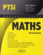 Couverture du livre « Maths ; PTSI » de Christophe Jan et Nicolas Nguyen et Walter Damin et Mathieu Fontes aux éditions Ellipses
