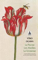 Couverture du livre « La piscine ; les abeilles ; la grossesse » de Yoko Ogawa aux éditions Actes Sud