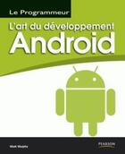 Couverture du livre « L'art du développement Android » de Mark Murphy aux éditions Pearson