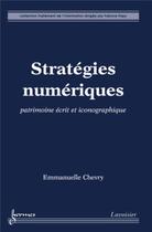 Couverture du livre « Strategies numeriques (collection traitement de l'information) » de Chevry Emmanuelle aux éditions Hermes Science Publications