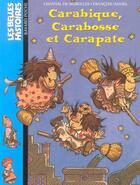 Couverture du livre « CARABIQUE, CARABOSSE ET CARAPATE (édition 2004) » de  aux éditions Bayard Jeunesse