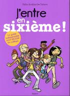 Couverture du livre « J'entre en sixième ! (édition 2018/2019) » de Odile Amblard aux éditions Bayard Jeunesse