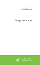 Couverture du livre « Comptines à Lucas » de Martine Berton aux éditions Le Manuscrit
