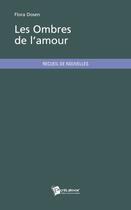 Couverture du livre « Les ombres de l'amour » de Flora Dosen aux éditions Publibook