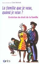 Couverture du livre « La famille que je veux quand je veux ? » de Claire Neirinck aux éditions Eres