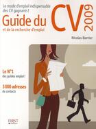 Couverture du livre « Guide du cv et de la recherche d'emploi 2009 » de Barrier Nicolas aux éditions First