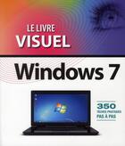 Couverture du livre « Le livre visuel de Windows 7 » de Jean-Francois Sehan aux éditions First Interactive