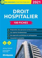 Couverture du livre « 100 fiches de droit hospitalier » de Jerome Fisman aux éditions Studyrama