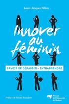 Couverture du livre « Innover au féminin » de Louis-Jacques Filion aux éditions Presses De L'universite Du Quebec