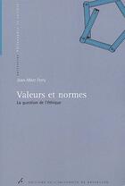 Couverture du livre « Valeurs et normes ; la question de l'ethique » de Ferry Jm aux éditions Universite De Bruxelles