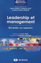 Couverture du livre « Leadership et management ; être leader, ça s'apprend » de Denis Cristol aux éditions De Boeck Superieur