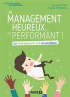 Couverture du livre « Un management heureux... et performant ! le management 3.0 en pratique » de Cyrille Mandou et Beysul AytaÇ aux éditions De Boeck Superieur