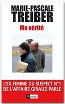 Couverture du livre « Ma vérité » de Marie-Pascale Treiber aux éditions Archipel