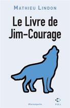 Couverture du livre « Le livre de Jim-Courage » de Mathieu Lindon aux éditions P.o.l